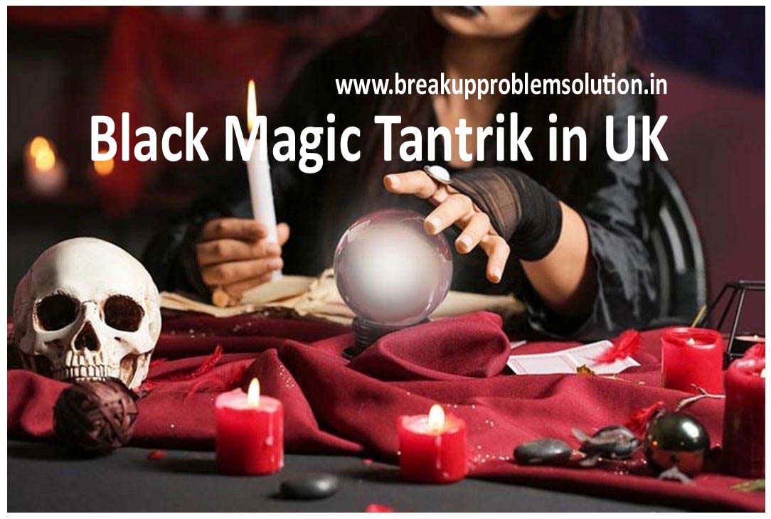 Black Magic Tantrik in UK