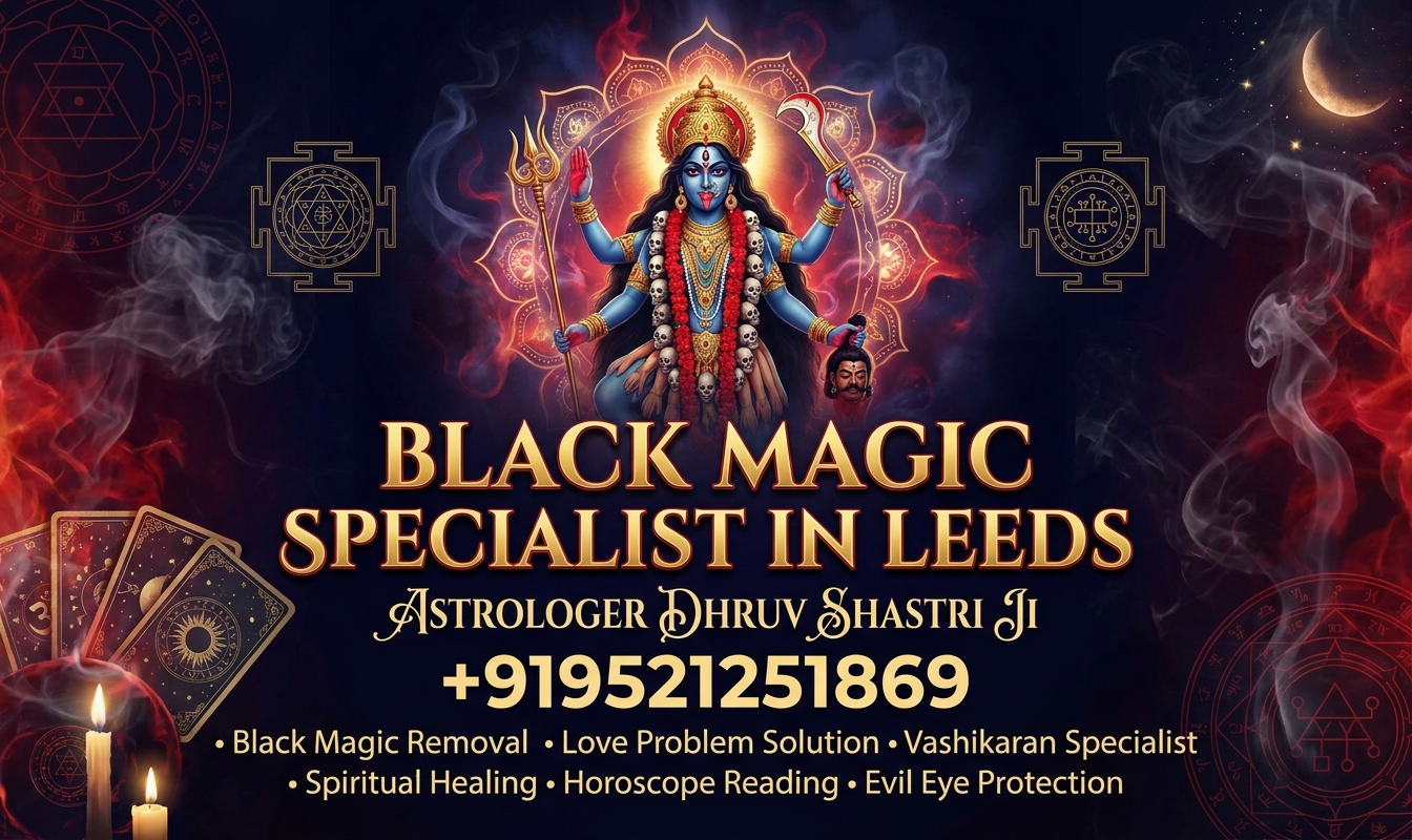 Black Magic Specialist in Leeds