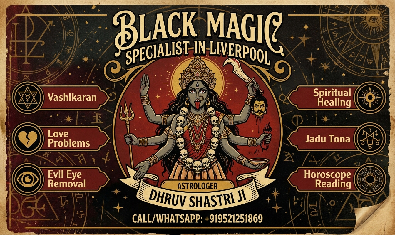 Black Magic Specialist in Liverpool