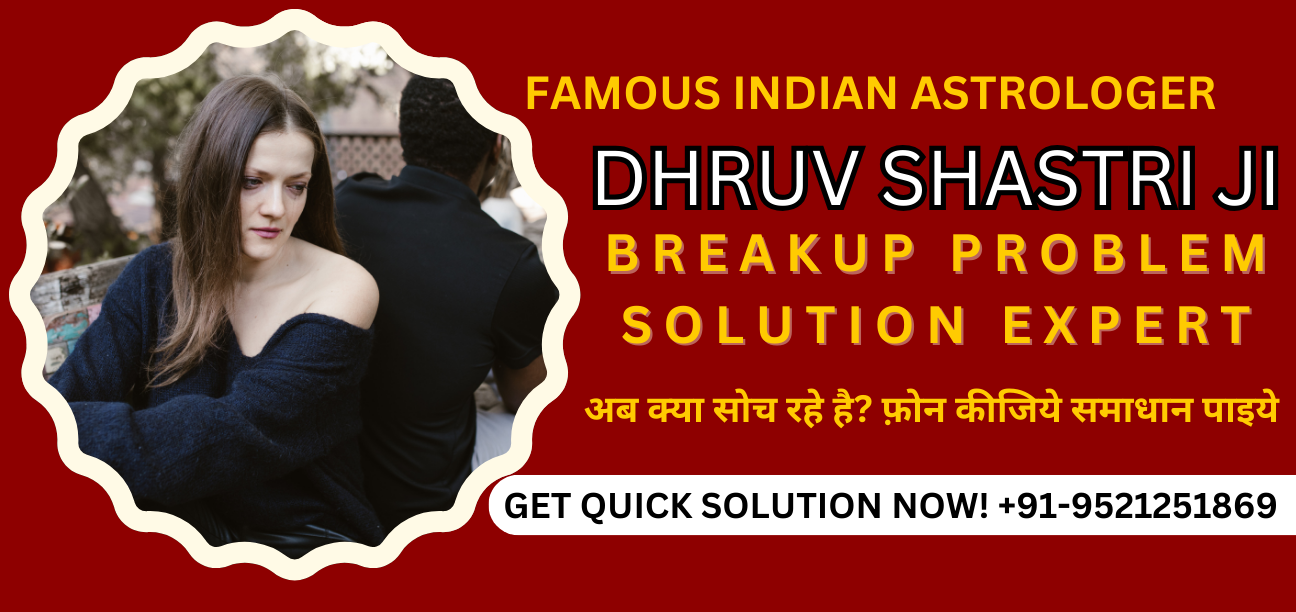 Breakup Problem Solution Expert